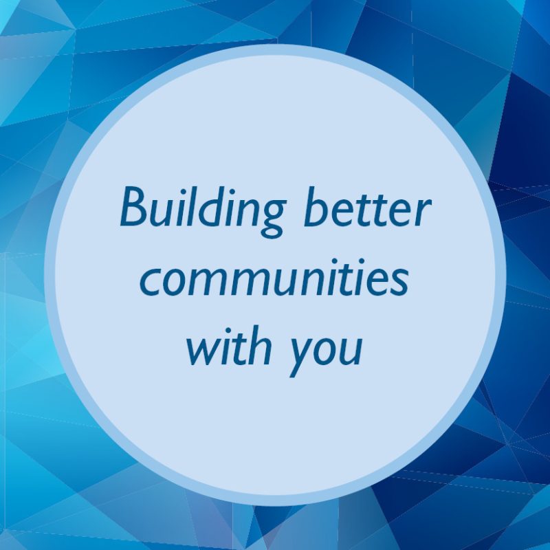 Circle that says "Building better communities with you"